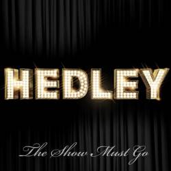 Hedley : The Show Must Go